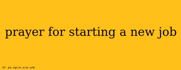prayer for starting a new job