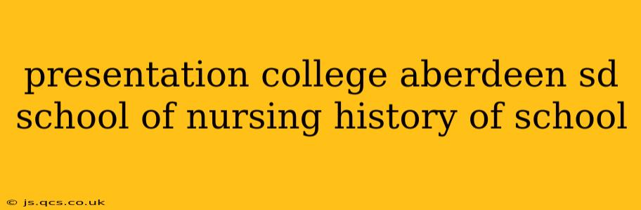 presentation college aberdeen sd school of nursing history of school