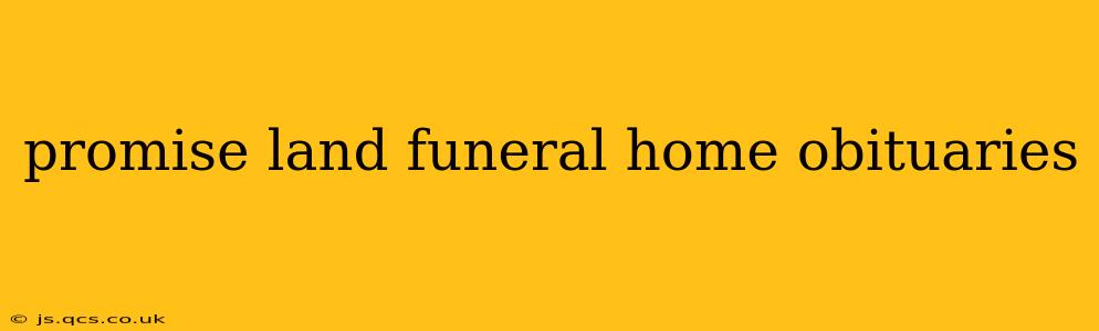 promise land funeral home obituaries