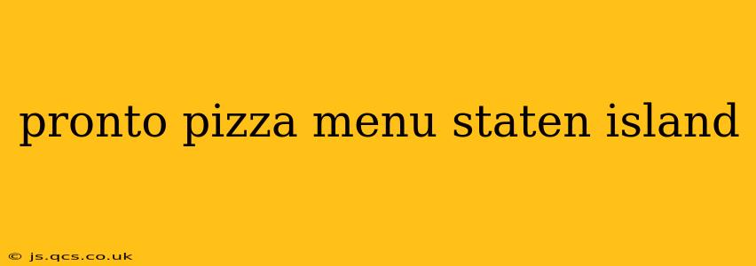 pronto pizza menu staten island