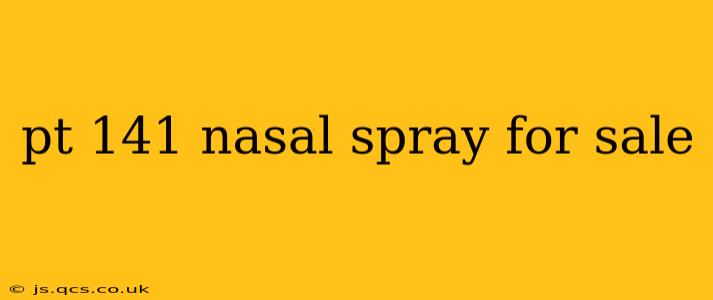 pt 141 nasal spray for sale