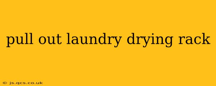 pull out laundry drying rack