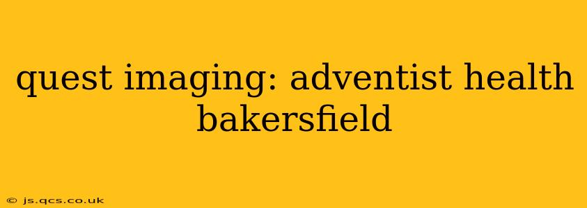 quest imaging: adventist health bakersfield