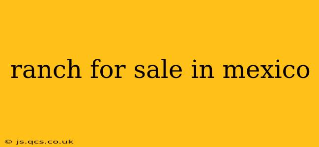 ranch for sale in mexico
