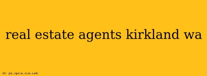 real estate agents kirkland wa