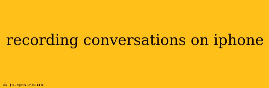 recording conversations on iphone
