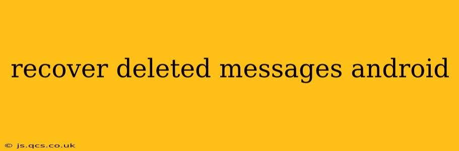 recover deleted messages android