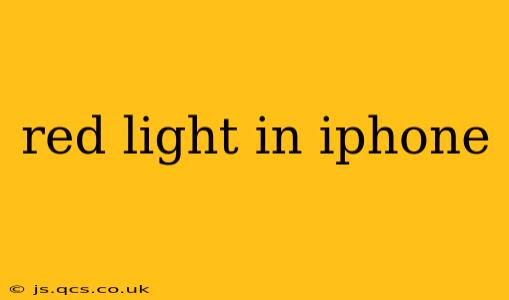 red light in iphone