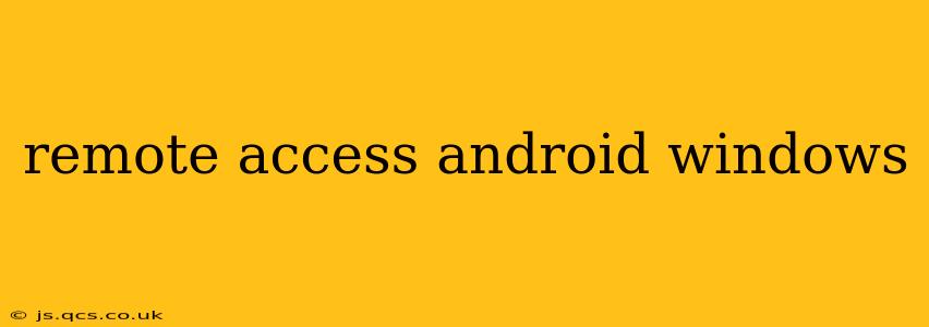 remote access android windows