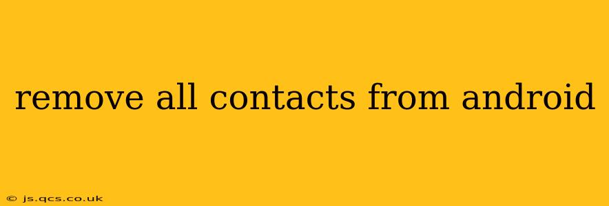 remove all contacts from android
