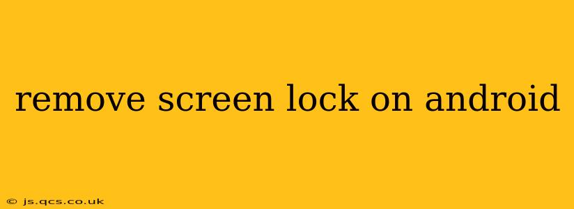 remove screen lock on android