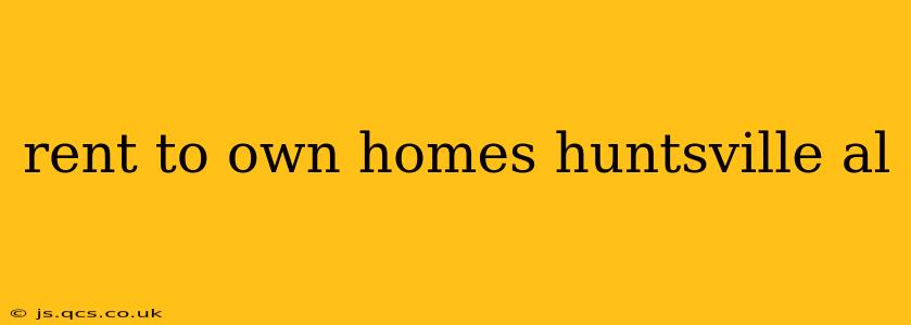 rent to own homes huntsville al