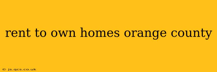 rent to own homes orange county