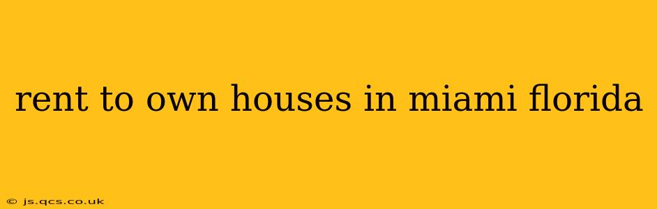 rent to own houses in miami florida