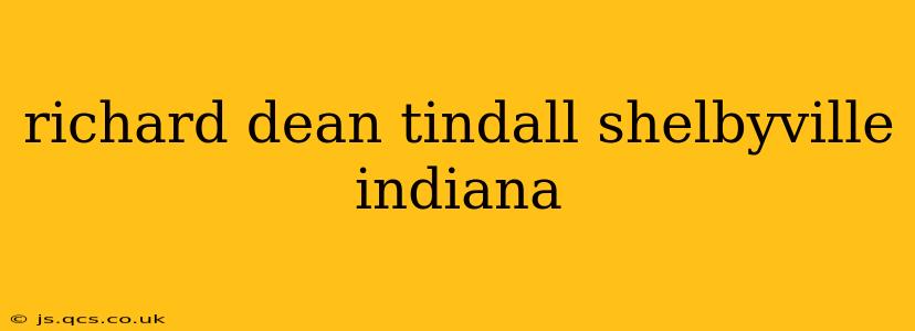 richard dean tindall shelbyville indiana