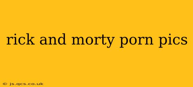 rick and morty porn pics rick and morty porn pics