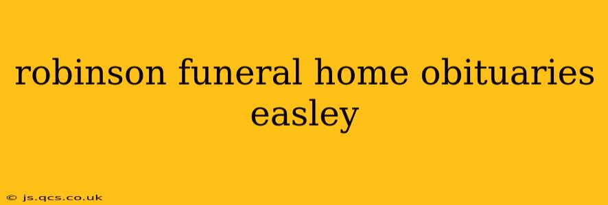 robinson funeral home obituaries easley