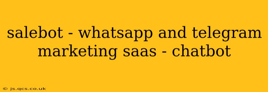 salebot - whatsapp and telegram marketing saas - chatbot