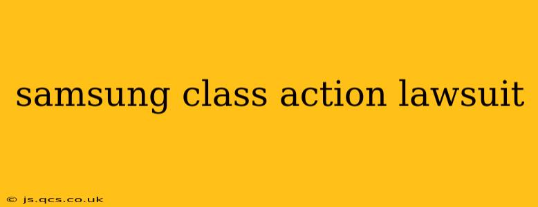 samsung class action lawsuit