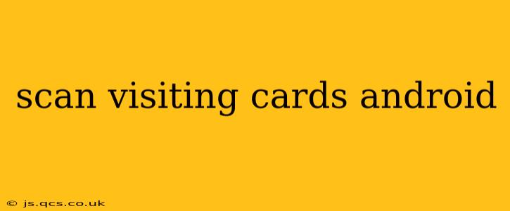 scan visiting cards android