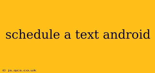 schedule a text android
