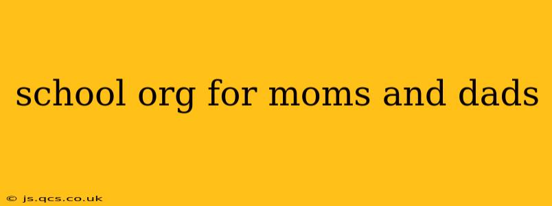 school org for moms and dads