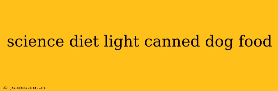 science diet light canned dog food