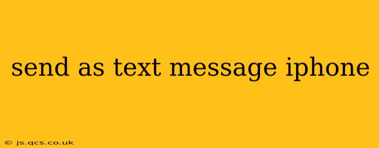 send as text message iphone