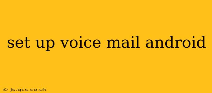 set up voice mail android