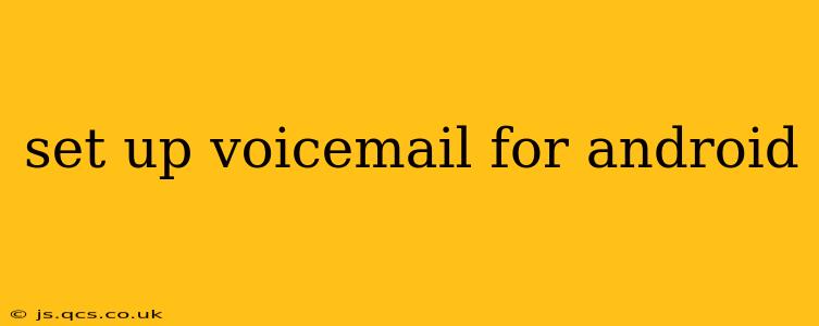 set up voicemail for android