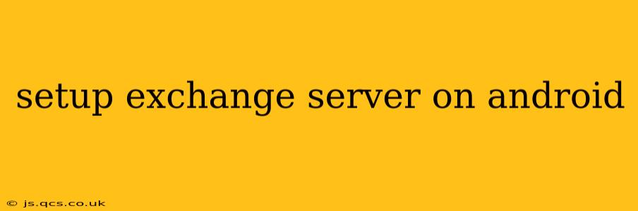 setup exchange server on android