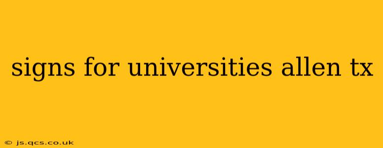 signs for universities allen tx
