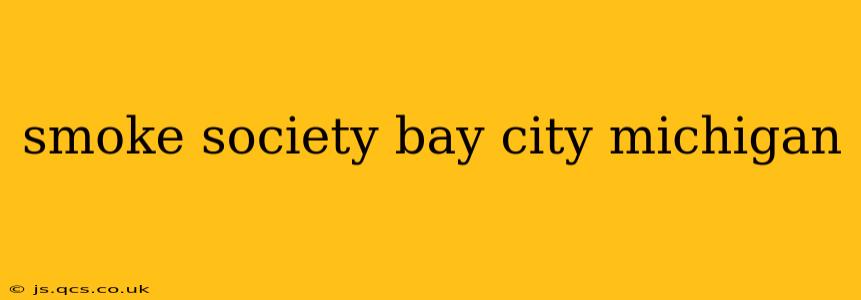 smoke society bay city michigan