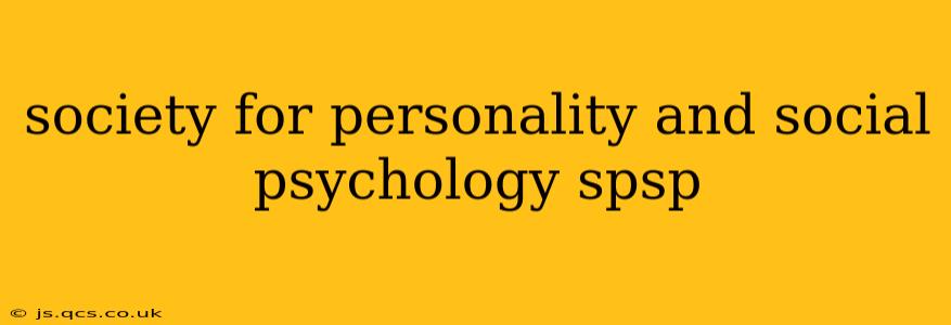 society for personality and social psychology spsp