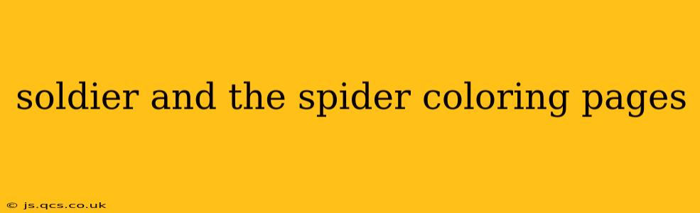 soldier and the spider coloring pages