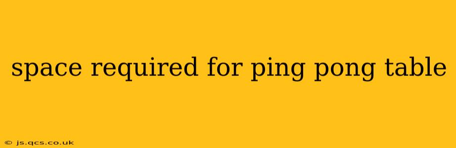 space required for ping pong table