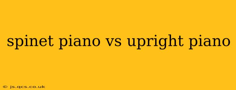 spinet piano vs upright piano