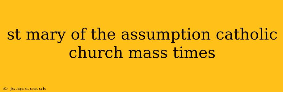st mary of the assumption catholic church mass times