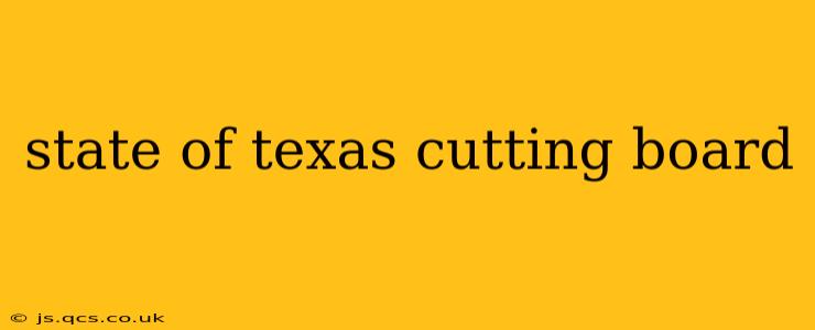 state of texas cutting board