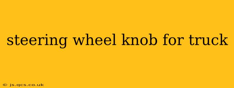 steering wheel knob for truck