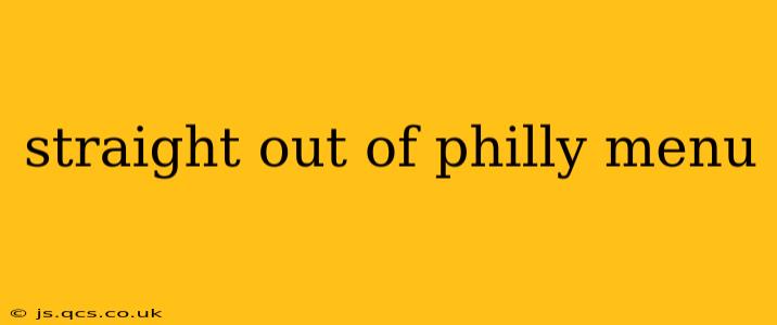 straight out of philly menu