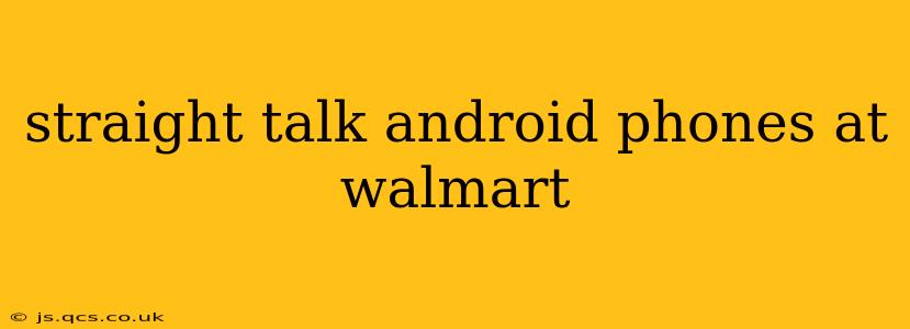 straight talk android phones at walmart