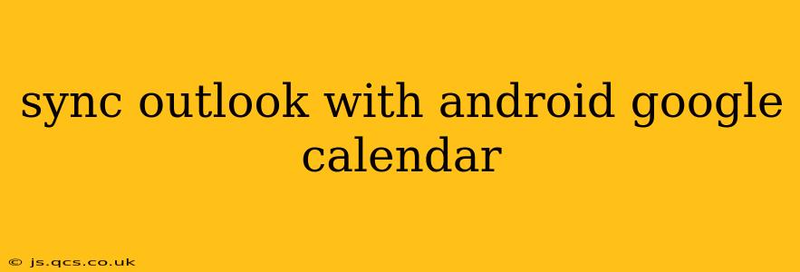 sync outlook with android google calendar