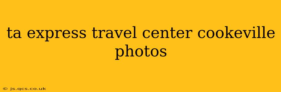 ta express travel center cookeville photos