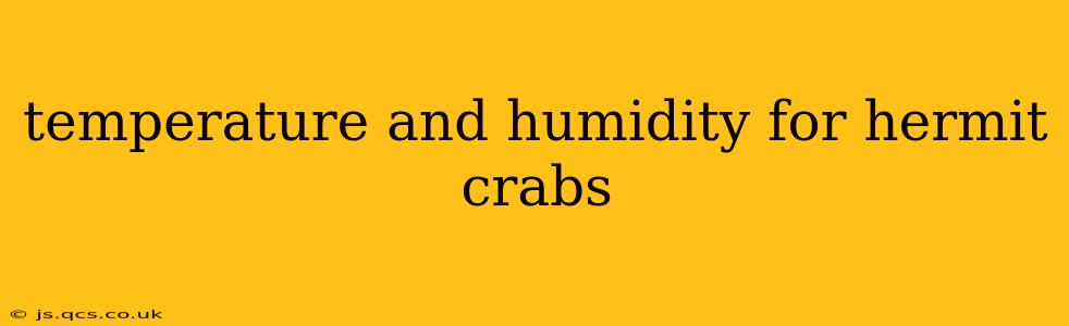 temperature and humidity for hermit crabs