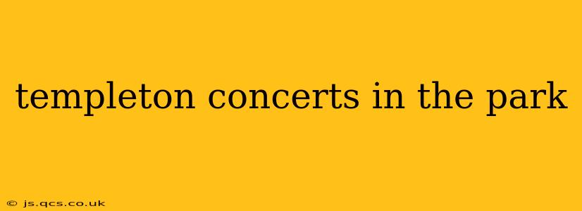 templeton concerts in the park