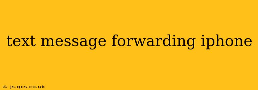 text message forwarding iphone