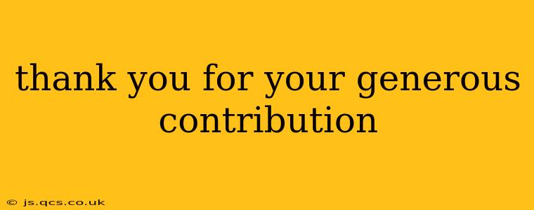 thank you for your generous contribution thank you for your generous contribution
