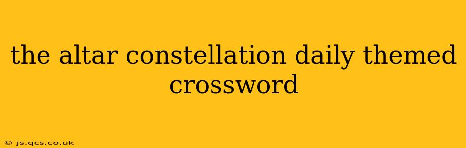 the altar constellation daily themed crossword