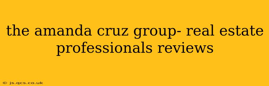 the amanda cruz group- real estate professionals reviews